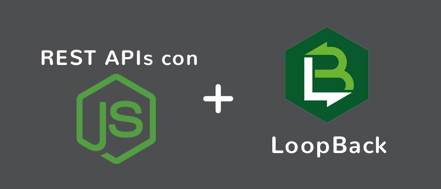 REST APIs con Node.js + LoopBack